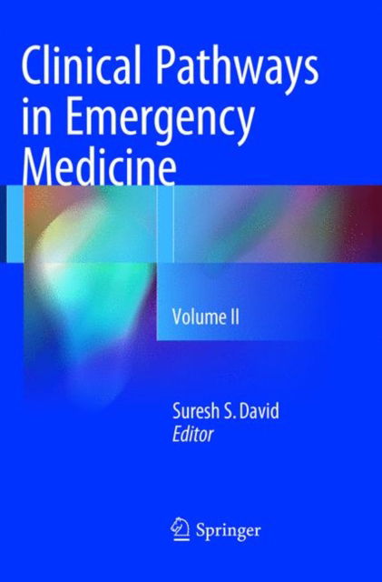 Cover for Clinical Pathways in Emergency Medicine: Volume II (Paperback Book) [Softcover reprint of the original 1st ed. 2016 edition] (2018)