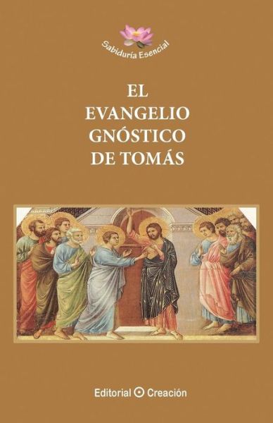 El Evangelio Gnostico de Tomas - Jesus Garcia-Consuegra Gonzalez - Books - Editorial Creacion - 9788415676218 - June 1, 2013