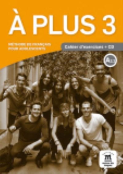 A Plus 3 + audio download: Cahier d'exercices (A2.2) (Taschenbuch) (2016)