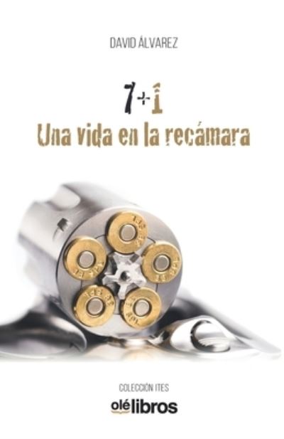 Cover for David Alvarez Gomez · 7+1 Una vida en la recamara (Paperback Book) (2020)