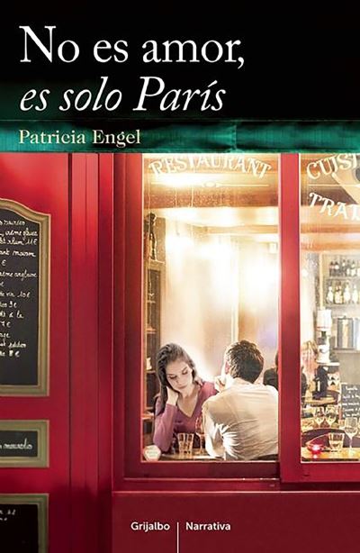 Cover for Patricia Engel · No es amor es solo Paris / It's Not Love, It's Just Paris (Paperback Book) (2016)