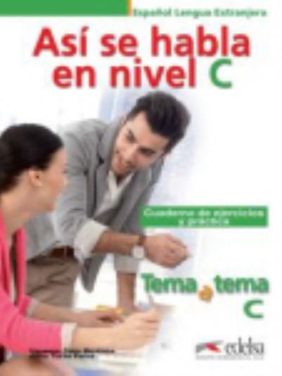 Cover for A Turza Ferre · Tema a tema - Curso de conversacion: Asi se habla en nivel C - Cuaderno de e (Paperback Book) (2015)