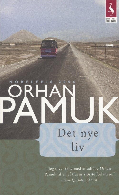 Cover for Orhan Pamuk · Gyldendals Paperbacks: Det nye liv (Paperback Book) [3rd edition] [Paperback] (2007)