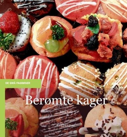 Cover for Nina Sahl · De små fagbøger: Berømte kager (Poketbok) [1:a utgåva] (2017)
