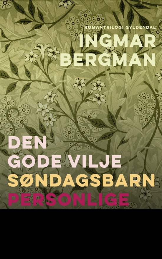 Cover for Ingmar Bergman · Romantrilogi: Den gode vilje, Søndagsbarn, Personlige samtaler (Bound Book) [1.º edición] (2019)