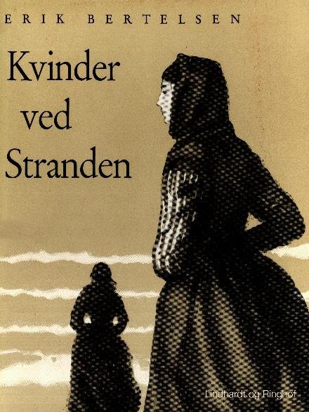 Cover for Erik Bertelsen · Harboørfolk: Kvinder ved stranden (Sewn Spine Book) [2e uitgave] (2017)