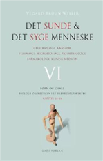 Cover for Vegard Bruun Wyller · Det sunde og det syge menneske Børn og gamle, biologi og medicin i et helhedsperspektiv (Gebundesens Buch) [1. Ausgabe] (2008)