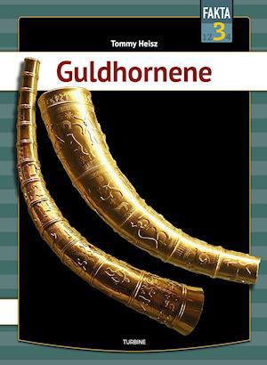 Cover for Tommy Heisz · Fakta 3: Guldhornene (Gebundenes Buch) [1. Ausgabe] (2021)