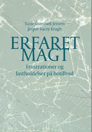 Cover for Jesper Vaczy Kragh Stine Grønbæk Jensen · University of Southern Denmark Studies in History and Social Sciences: Erfaret magt (Sewn Spine Book) [1st edition] (2020)