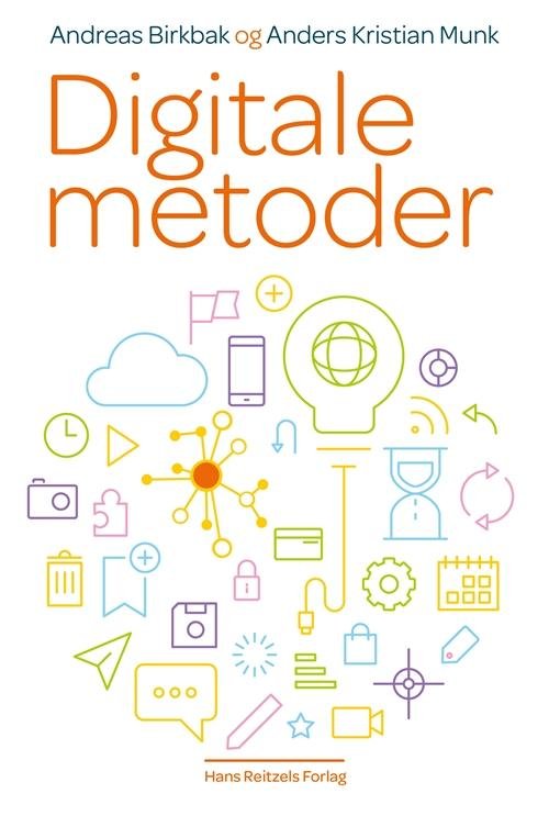 Cover for Andreas Birkbak; Anders Kristian Munk · Digitale metoder (Sewn Spine Book) [1st edition] (2017)