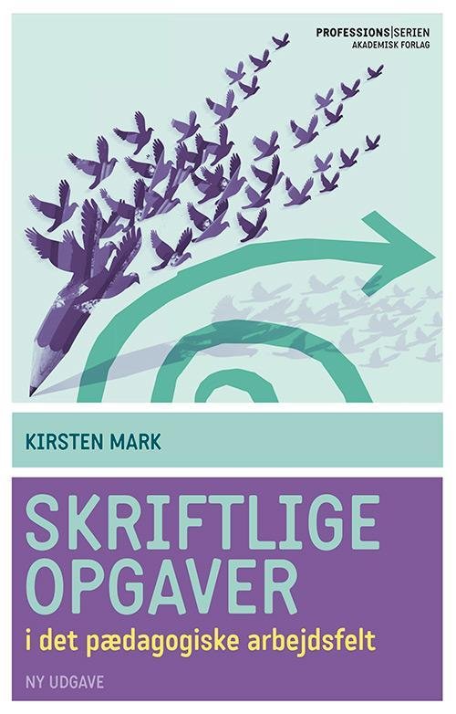 Cover for Kirsten Mark · Professionsserien: Skriftlige opgaver (Sewn Spine Book) [2. Painos] (2012)