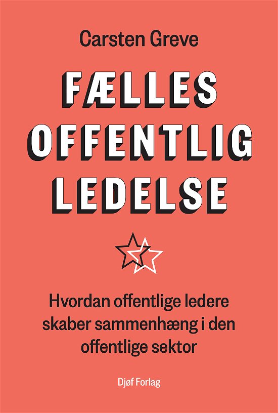 Cover for Carsten Greve · Fællesoffentlig ledelse (Heftet bok) [1. utgave] (2019)