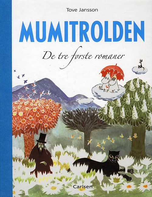 Mumitrolden: Mumitrolden - De tre første romaner - Tove Jansson - Books - CARLSEN - 9788762655218 - October 30, 2008