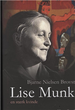 Cover for Bjarne Nielsen Brovst · Lise Munk (Indbundet Bog) [1. udgave] [Indbundet] (2010)
