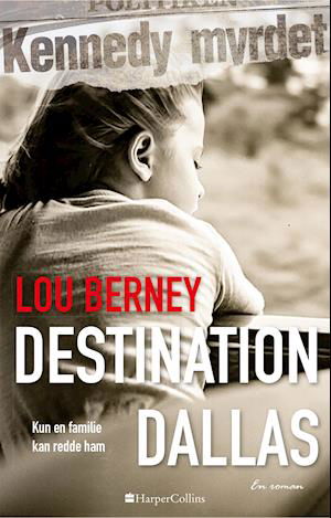 Destination Dallas - Lou Berney - Książki - HarperCollins - 9788771916218 - 2 września 2019