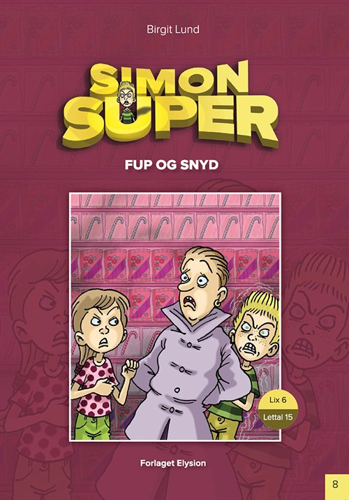 Simon Super-8: Fup og snyd - Birgit Lund - Bøger - Forlaget Elysion - 9788777196218 - 2014