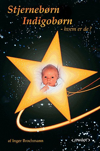 Cover for Inger Brochmann · Stjernebørn, indigobørn - hvem er de? (Bok) (2003)