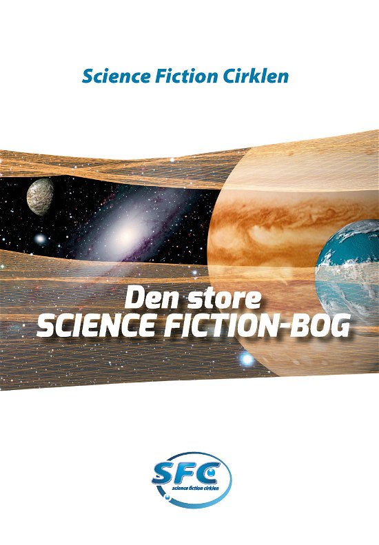 Den store science fiction-bog -  - Bøger - Science Fiction Cirklen - 9788793233218 - 3. april 2017