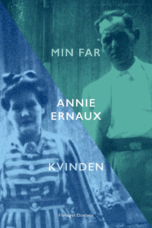 Cover for Annie Ernaux · Min far &amp; Kvinden (Sewn Spine Book) [1th edição] (2020)