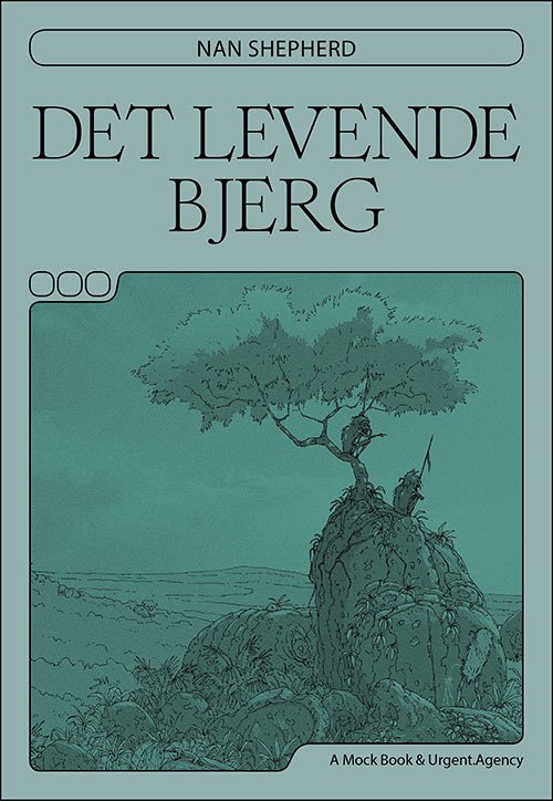 Cover for Nan Shepherd · Det levende bjerg (Sewn Spine Book) [1er édition] (2022)