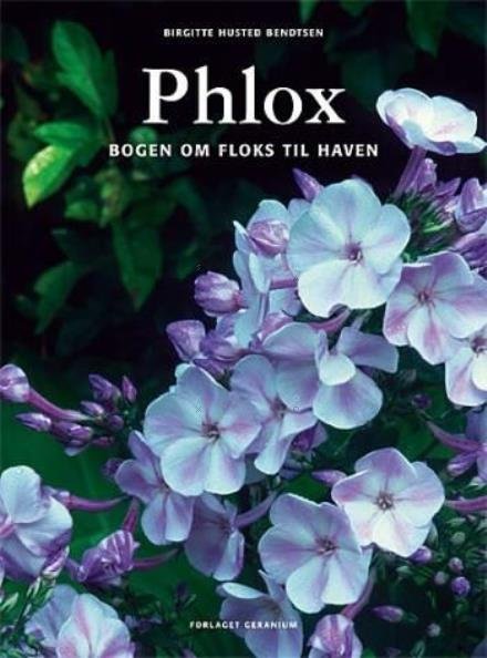 Cover for Birgitte Husted Bendtsen · Phlox (Bound Book) [1º edição] (2007)