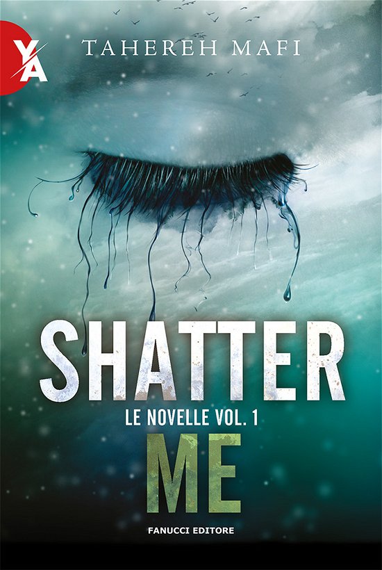 Cover for Tahereh Mafi · Le Novelle. Shatter Me #01 (Book)