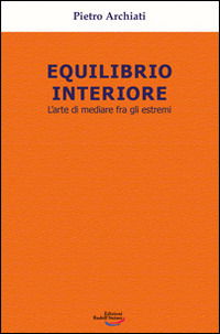 Cover for Pietro Archiati · Equilibrio Interiore. L'arte Di Mediare Fra Gli Estremi (Book)