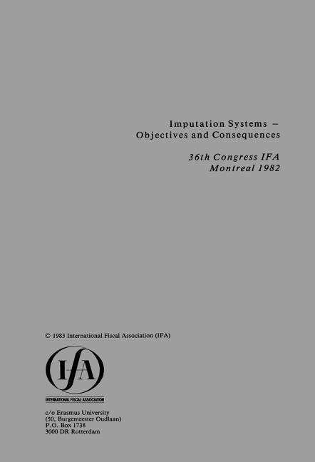 International Fiscal Association Staff · Imputation Systems:Objectives and Consequences (Paperback Book) (1983)