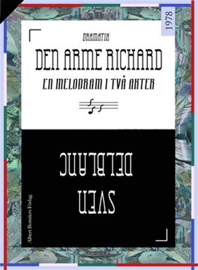 Den arme Richard: en melodram i två akter - Sven Delblanc - Böcker - Albert Bonniers Förlag - 9789100148218 - 19 december 2014