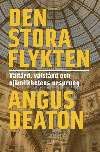 Cover for Angus Deaton · Den stora flykten : Välfärd, välstånd och ojämlikhetens ursprung (Gebundesens Buch) (2019)