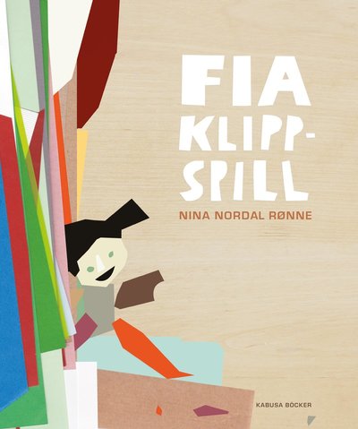 Cover for Nina Nordal Rønne · Fia Klippspill (Hardcover Book) (2015)