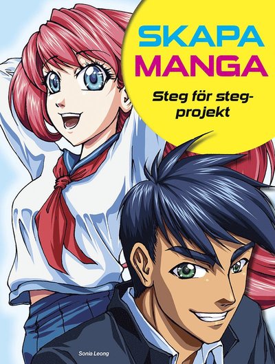 Cover for Sonia Leong · Skapa manga : steg för steg-projekt (Paperback Book) (2023)