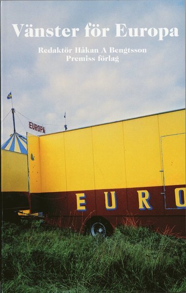 Cover for Håkan A Bengtsson · Vänster för Europa (Bok) (2006)