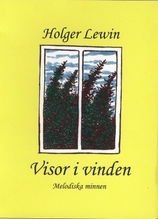 Cover for Holger Lewin · Visor i vinden : melodiska minnen (Paperback Book) (2006)