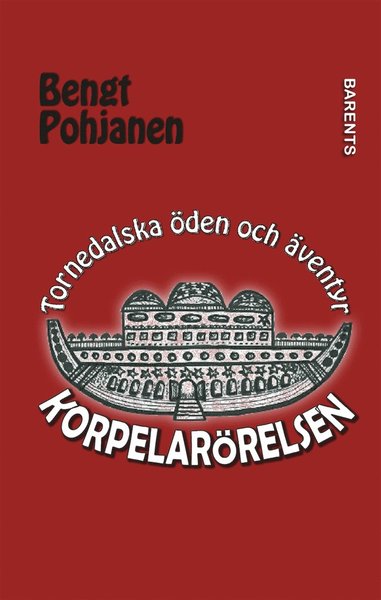 Cover for Bengt Pohjanen · Tornedalska öden och äventyr: Korpelarörelsen (ePUB) (2018)