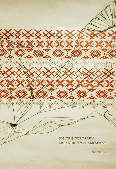 Cover for Dmitrij Strotsev · Belarus omkullkastat (Bok) (2021)
