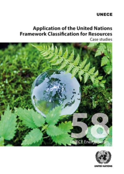 Cover for United Nations: Economic Commission for Europe · Application of the United Nations Framework Classification for Resources: case studies - ECE energy series (Paperback Book) (2021)