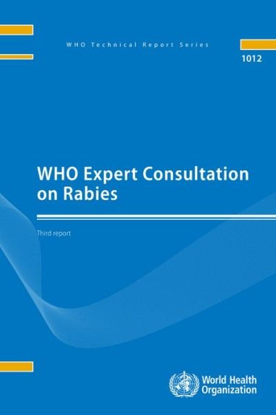 Cover for World Health Organization · WHO expert consultation on rabies, third report (Taschenbuch) (2018)