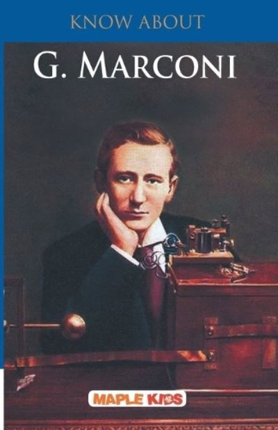 G.Marconi - Maple Press - Bøger - Maple Press Pvt Ltd - 9789350334218 - 2019