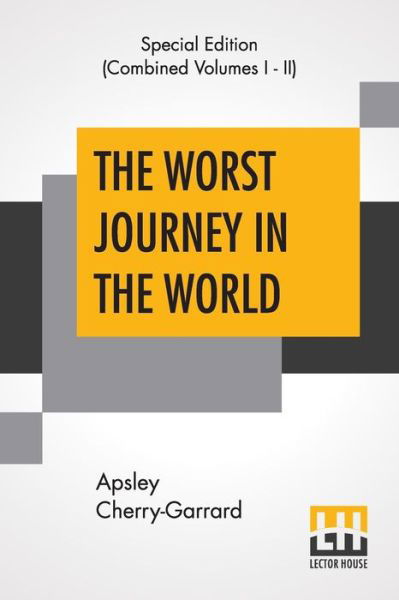 Cover for Apsley Cherry-Garrard · The Worst Journey In The World (Complete): Antarctic 1910-1913 (Paperback Bog) (2019)