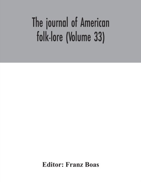 Cover for Franz Boas · The journal of American folk-lore (Volume 33) (Pocketbok) (2020)