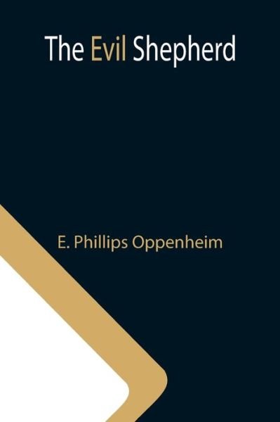Cover for E Phillips Oppenheim · The Evil Shepherd (Paperback Bog) (2021)