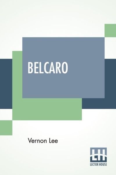 Cover for Vernon Lee · Belcaro (Paperback Bog) (2020)
