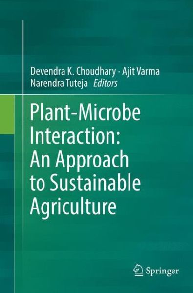 Cover for Plant Microbe Interaction An Approach to Sustainable Agriculture (Book) [Softcover reprint of the original 1st ed. 2016 edition] (2018)
