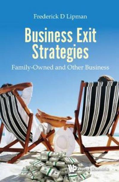 Cover for Lipman, Frederick D (Blank Rome Llp, Usa &amp; China) · Business Exit Strategies: Family-owned And Other Business (Inbunden Bok) (2018)