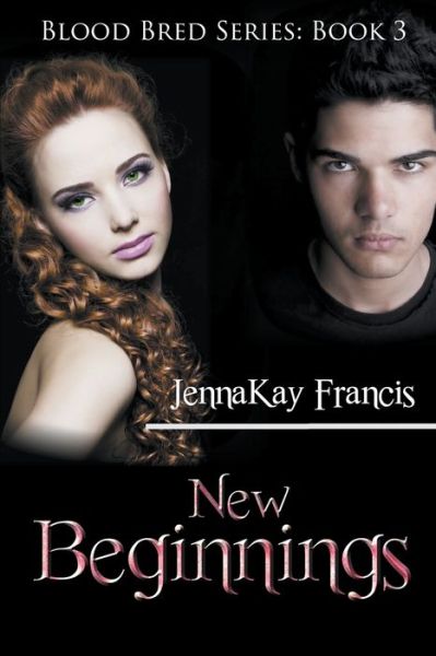 Cover for Jennakay Francis · New Beginnings - Blood Bred (Paperback Book) (2021)