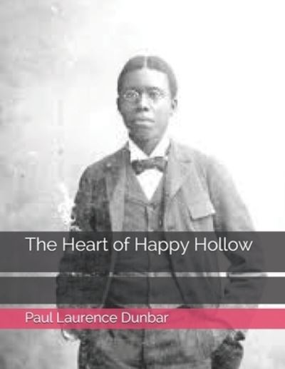 Cover for Paul Laurence Dunbar · The Heart of Happy Hollow (Paperback Book) (2021)