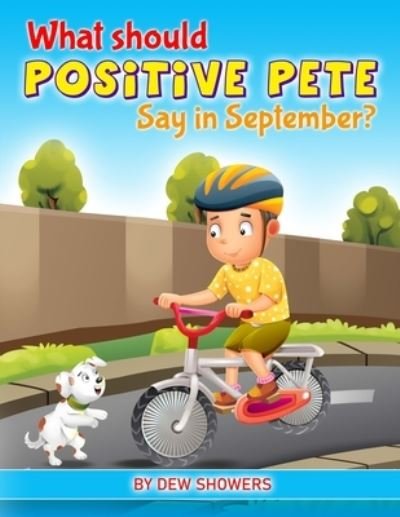 Cover for Dew Showers · What Should Positive Pete Say in September? (Taschenbuch) (2020)