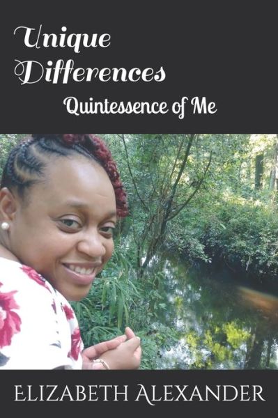 Unique Differences - Elizabeth Alexander - Books - Independently Published - 9798642839218 - September 2, 2020