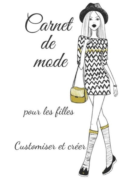 Carnet de mode pour les filles customiser et creer - Ih Stylemode - Boeken - Independently Published - 9798674829218 - 13 augustus 2020